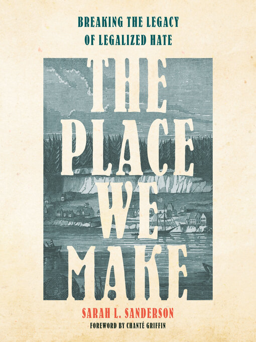 Title details for The Place We Make by Sarah L. Sanderson - Available